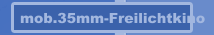 mob.35mm-Freilichtkino